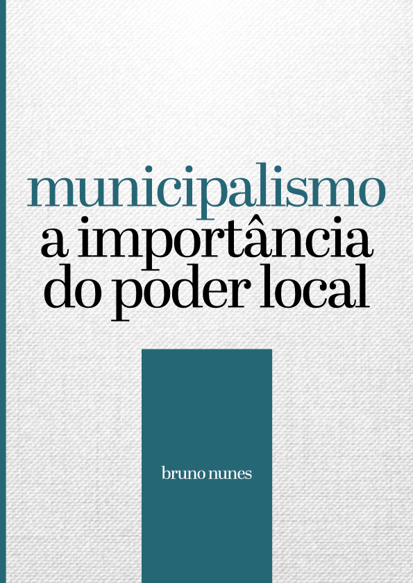Livro - municipalismo a importância do poder local, Bruno Nunes (Pré-venda)
