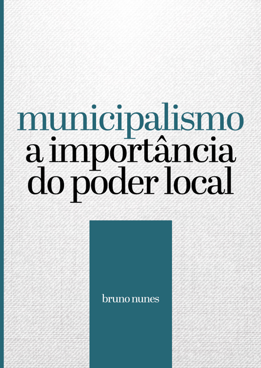 Livro - municipalismo a importância do poder local, Bruno Nunes (Pré-venda)